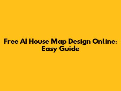 Free AI House Map Design Online: Easy Guide