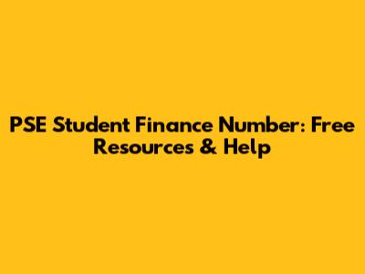 PSE Student Finance Number: Free Resources & Help